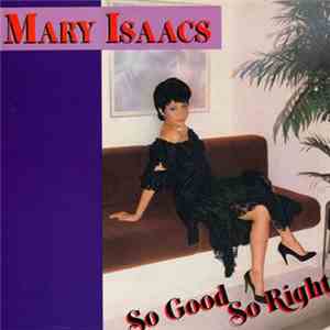 Mary Isaacs - So Good, So Right
