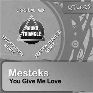 Mesteks - You Give Me Love