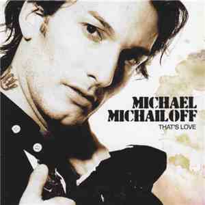 Michael Michailoff - That's Love