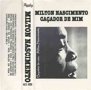 Milton Nascimento - Caçador De Mim