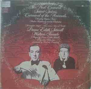 Noël Coward, Camille Saint-Saëns, Sir William Walton, Edith Sitwell - Saint-Saens: Carnival of the Animals— Walton: Facade