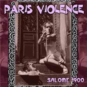 Paris Violence - Salome 1900
