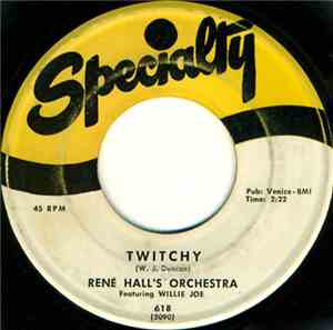 René Hall's Orchestra Featuring Willie Joe - Twitchy