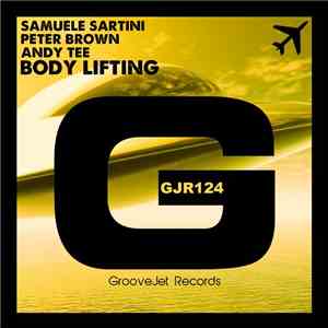 Samuele Sartini, Peter Brown  & Andy Tee - Body Lifting