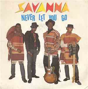 Savanna  - Never Let You Go