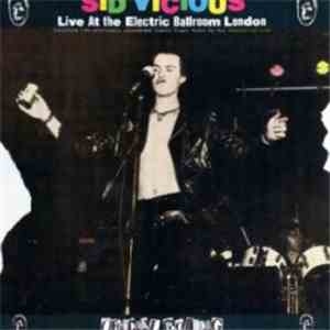 Sid Vicious - Live At The Electric Ballroom London