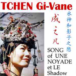 Tchen Gi-Vane - Song Of Une Noyade Et Le Shadow