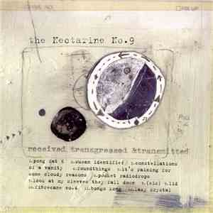 The Nectarine No.9 - Received Transgressed & Transmitted