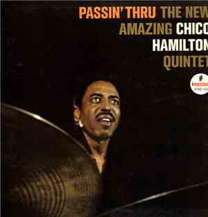 The New Amazing Chico Hamilton Quintet - Passin' Thru