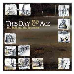 This Day & Age - The Bell And The Hammer