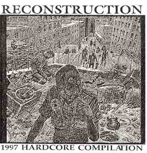 Various - Reconstruction : 1997 Hardcore Compilation