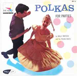 Wally Mateck & His Polka Faces - Polkas For Parties
