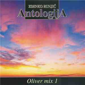 Zdenko Runjić - Antologija - Oliver Mix 1