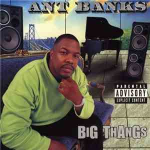 Ant Banks - Big Thangs