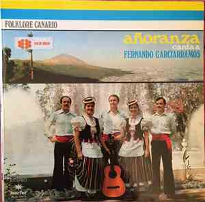 Añoranza - Añoranza canta a Fernando Garciarramos