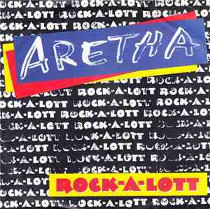 Aretha Franklin - Rock-A-Lott