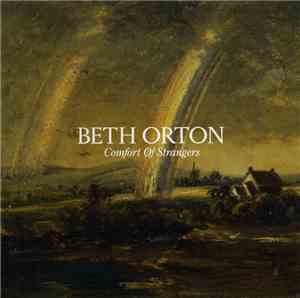 Beth Orton - Comfort Of Strangers