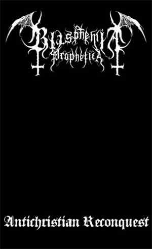 Blasphemia Prophetica - Antichristian Reconquest