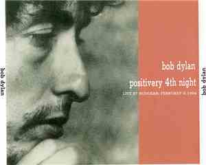 Bob Dylan - Positivery 4th Night (Live At Budokan, February 9, 1994)
