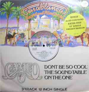 Cameo - Don't Be So Cool / The Sound Table / On The One