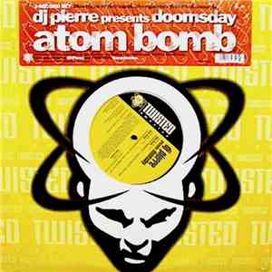 DJ Pierre Presents Doomsday - Atom Bomb