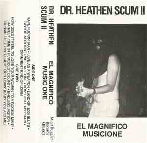 Dr. Heathen Scum II - El Magnifico Musicione