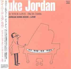 Duke Jordan - Duke Jordan Songbook / Love - I Need Your Love