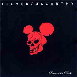Fixmer / McCarthy - Between The Devil...