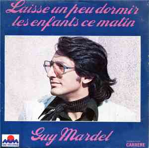 Guy Mardel - Laisse Un Peu Dormir Les Enfants