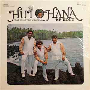 Hui Ohana Featuring Tina Kaapana - Ke Kolu
