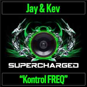 Jay & Kev - Kontrol Freq