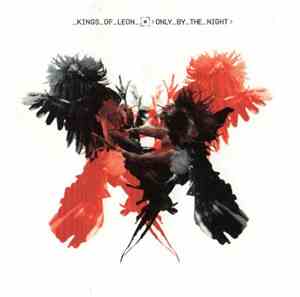 Kings Of Leon - Only By The Night