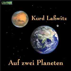 Kurd Laßwitz - Auf Zwei Planeten