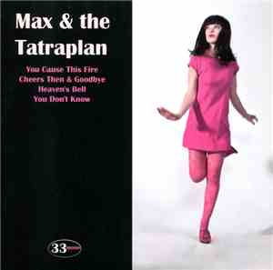 Max & The Tatraplan - You Cause This Fire