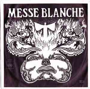 Messe Blanche - Messe Blanche