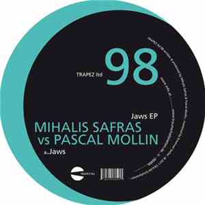 Mihalis Safras vs Pascal Mollin - Jaws EP