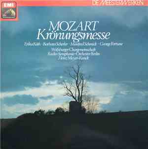 Mozart - Erika Köth / Barbara Scherler, Manfred Schmidt, George Fortune, Wolfsburger Chorgemeinschaft, Radio-Symphonie-Orchester Berlin, Heinz Meyer-Kundt - Krönungsmesse