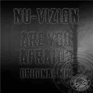 Nu-Vizion - Are You Afraid