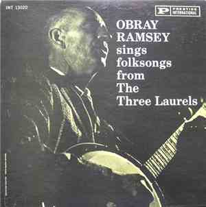 Obray Ramsey - Obray Ramsey Sings Folksongs From The Three Laurels