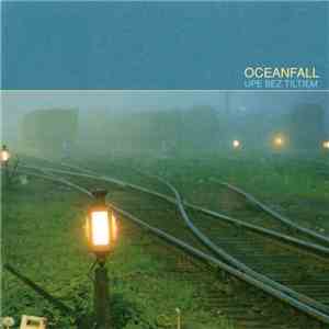 Oceanfall - Upe Bez Tiltiem