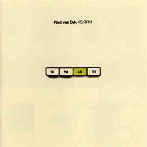 Paul van Dyk - 45 RPM