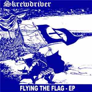 Skrewdriver - Flying The Flag - EP