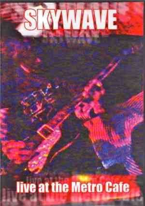 Skywave - Live At The Metro Cafe