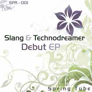 Slang & Technodreamer - Debut EP