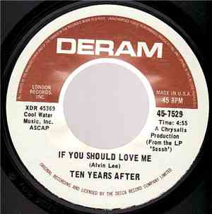 Ten Years After - Love Like A Man / If You Should Love Me