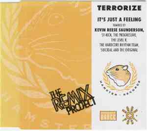 Terrorize - It's Just A Feeling - The Remix Project