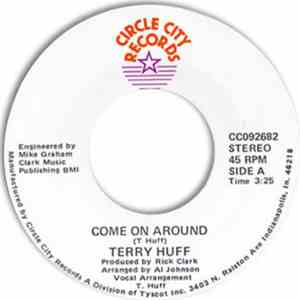 Terry Huff - Come On Around / I Wish