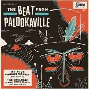 The Beat From Palookaville - It's Your Voodoo Workin' / The Creature (From Outer Space)