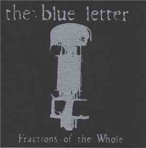 The Blue Letter - Fractions Of The Whole