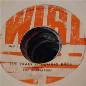 The Gladiators - The Train Is Coming Back / Feeling So Fine
